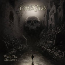 LORD VIGO - Walk the Shadows (2025) CD